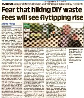 Fear that hiking DIY waste fees will see fly-tipping rise