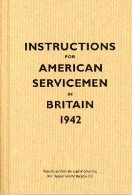 Instructions for American Servicemen in Britain 1942, by War Department Washington DC